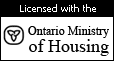 licensed with the Ontario Ministry of Housing